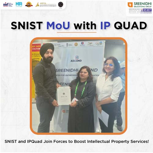 Collaboration between SNIST and IPQuad for intellectual property protection.
